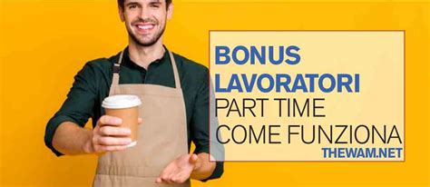 Bonus Lavoratori Part Time Come Funziona