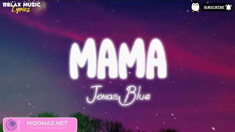 Jonas Blue Mama Lyrics Video Ft William Singe YouTube