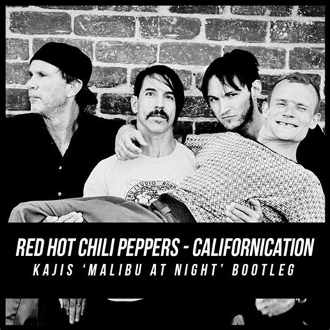 Listen To Music Albums Featuring Red Hot Chili Peppers Californication Kajis Malibu At Night