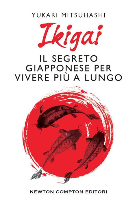 Ikigai Il segreto giapponese per vivere più a lungo Yukari