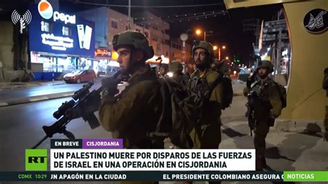 Un Palestino Muere Por Disparos De Las Fuerzas Armadas De Israel En Una