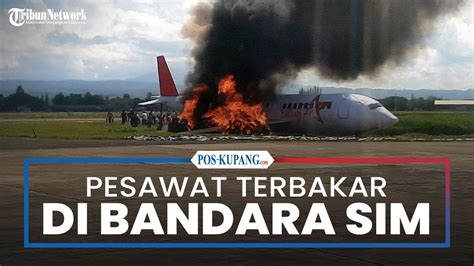 Pesawat Bintang Air Terbakar Di Bandara Internasional Sultan Iskandar