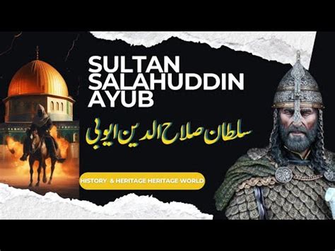 The Untold Stories Of Sultan Salahuddin Ayyubi Hhw