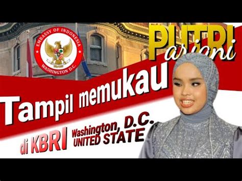 Memukau Putri Ariani Tampil Di Acara Resepsi Diplomatik KBRI YouTube