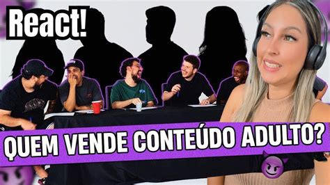 Aqueles Caras React Quem Vende Conte Do Adulto Youtube