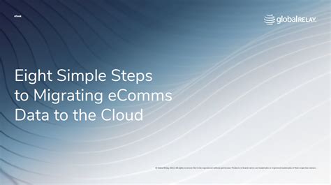 Eight Steps To Migrating EComms Data To The Cloud EBook Global Relay