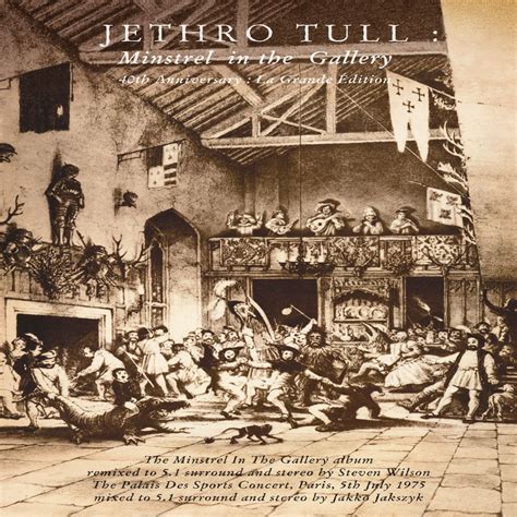 Jethro Tull Minstrel In The Gallery Th Anniversary La Grande