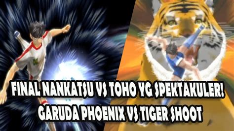 Final Nankatsu VS Toho Yang Spektakuler Garuda Phoenix VS Tiger Shoot