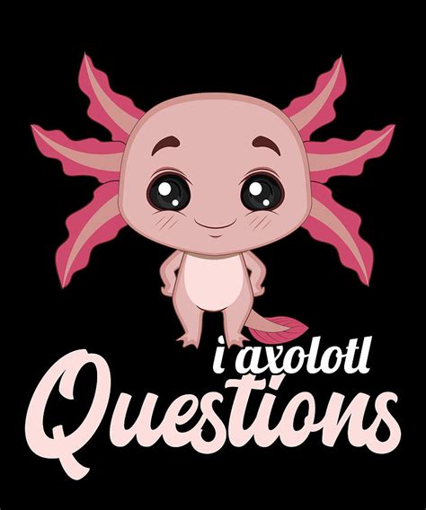 Axolotl I Axolotl Questions I Ask A Lot Of Digital Art By Metallove