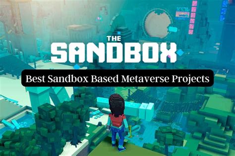 Best Sandbox Based Metaverse Projects Top List