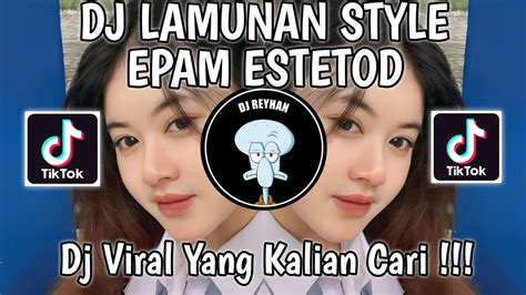 Dj Lamunan Style Epam Estetod Dj Amergo Kabidhung Wewayangmu Ing