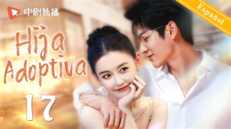 Español SubHija Adoptiva 17dramas chinosPrincesa falsa Jiang Yiyi