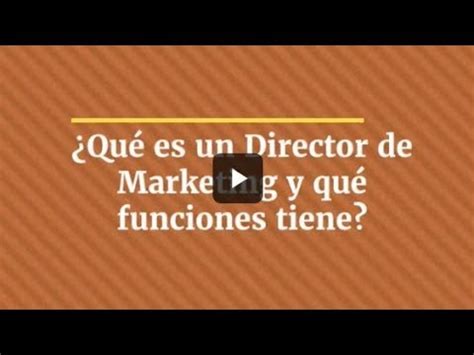 Descubre El Rol Clave Del Director De Marketing Y Sus