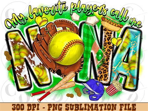 My Favorite Players Call Me Nana Png Softball Design Nana Png