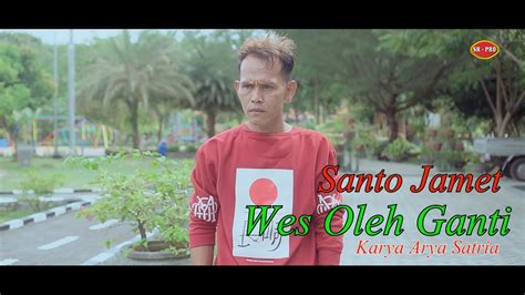 Santo Jamet Wes Oleh Ganti Dangdut Official Music Video Youtube