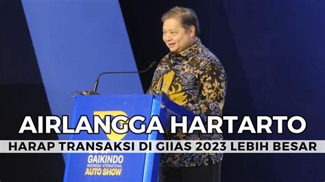 Airlangga Hartarto Harap Transaksi Di GIIAS 2023 Lebih Besar YouTube