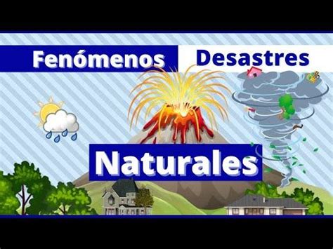 Fenómenos Naturales para Niños Desastres Naturales Videos