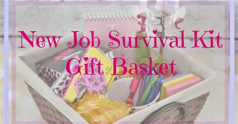 New Job Survival Kit Gift Basket Building Our Story