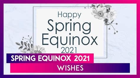 Spring Equinox 2021 Wishes Beautiful Greetings And Messages To Send On