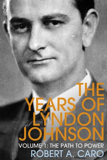 Robert Caro | The Years of Lyndon Johnson | Slighlty Foxed literary review