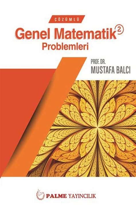 Çözümlü Genel Matematik Problemleri 2 Mustafa Balcı