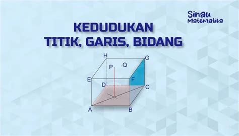 Dimensi Tiga Kedudukan Titik Garis Bidang Sinau Matematika