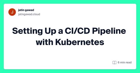 Setting Up A Cicd Pipeline With Kubernetes