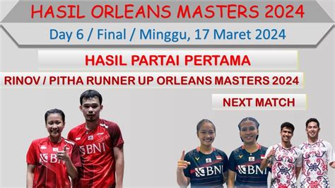 Hasil Orleans Masters 2024 Hari Ini Day 6 Final Rinov Pitha