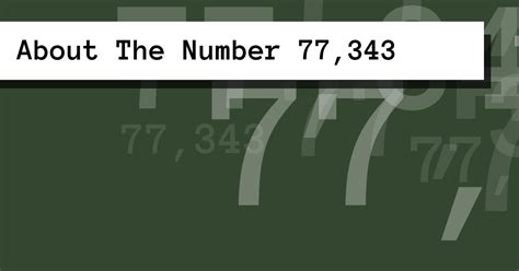 About The Number 77,343