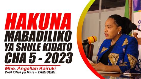 HAKUNA MABADILIKO YA SHULE KIDATO CHA 5 2023 MHE KAIRUKI WN TAMISEMI