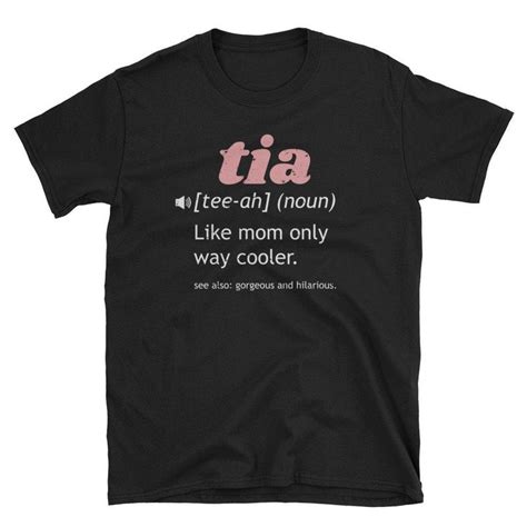 Tia Definition T Shirt Tia Shirt Aunt Shirt Tia Gift Best Etsy Aunt