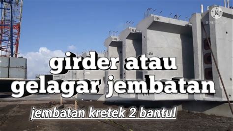 Alat Untuk Pasang Girder Louncer Girder Untuk Jembatan Kretek 2