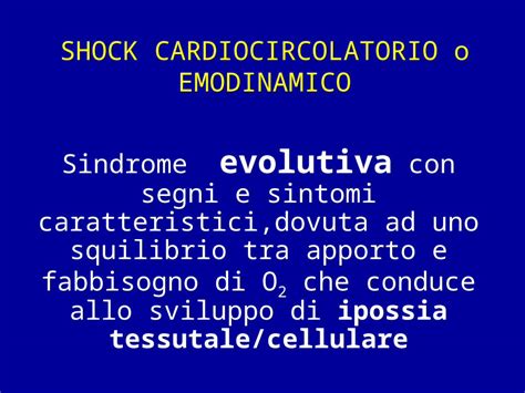 PPT SHOCK CARDIOCIRCOLATORIO O EMODINAMICO Sindrome Evolutiva Con