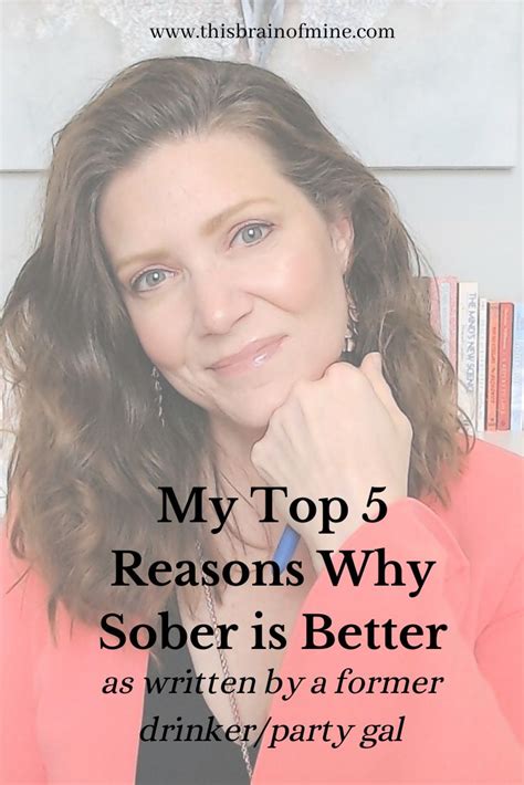 My Top 5 Reasons Why Sober Is Better Sober Good Things Sober Life