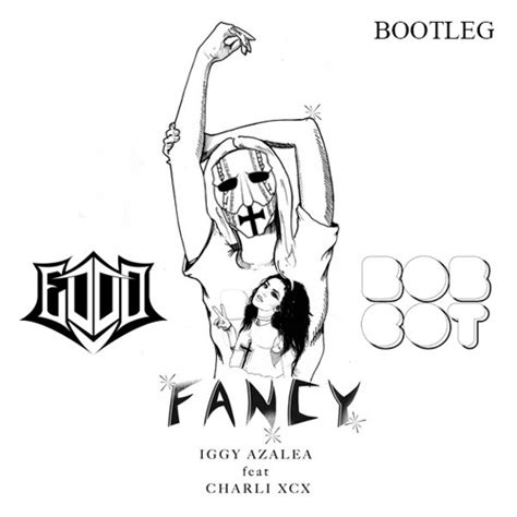 Iggy Azalea Fancy Feat Charli Xcx Eddo X Bobcot Bootleg Free