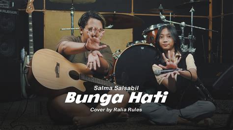 Salma Salsabil Bunga Hati Cover By Ralia Rules Youtube Music