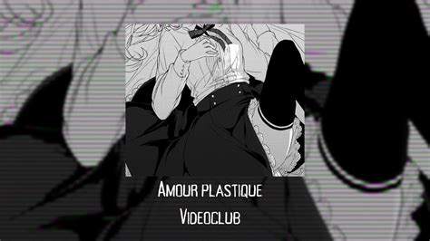 Hour Amour Plastique Videoclub Very Sped Up Youtube