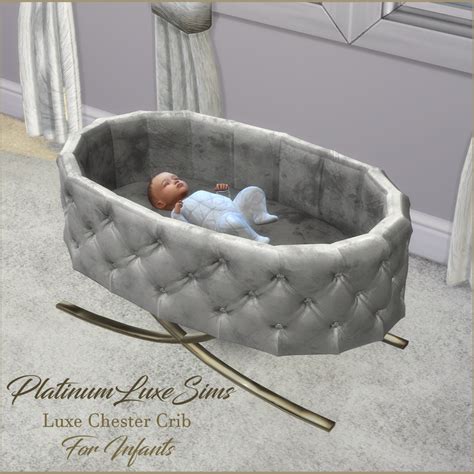 PlatinumLuxeSims Luxe Chester Crib For Infants After Some