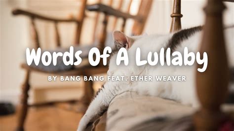 Lyrics Words Of A Lullaby By Bang Bang Feat Ehter Weaver Youtube