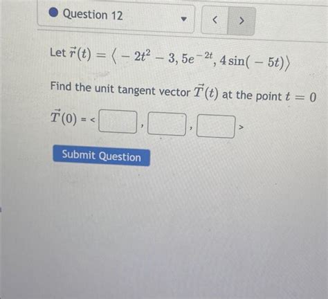 Solved Question 11 The Curves ři T 2t Tø 5 And