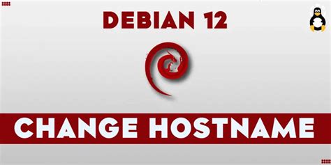 How To Change Hostname On Debian Linux Its Linux Foss