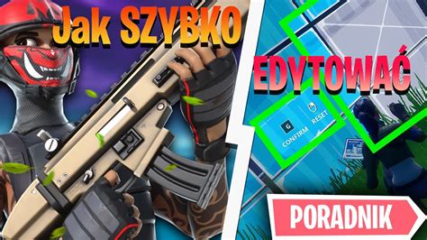 Jak SZYBCIEJ edytować w Fortnite PORADNIK YouTube