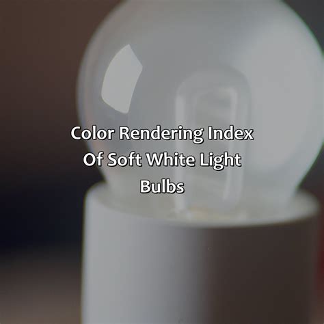 What Color Is Soft White Light Bulb - colorscombo.com