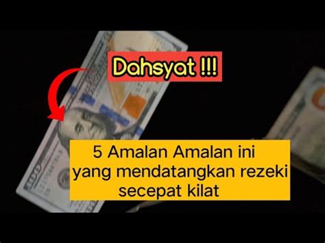 Dahsyat Inilah Amalan Amalan Yang Bisa Mendatangkan Rezeki Secepat