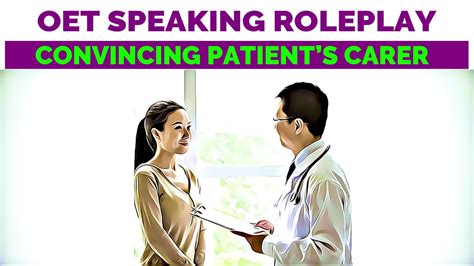 Oet Speaking Roleplay Sample For Doctors Convincing A Patient S Carer