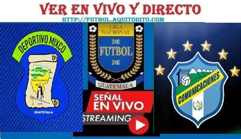 Mixco Vs Comunicaciones En Vivo Y En Directo Jornada 6 Apertura 2024