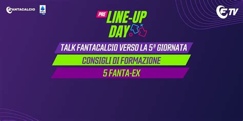 Live Pre Line Up Day Consigli Di Fantacalcio Lautaro