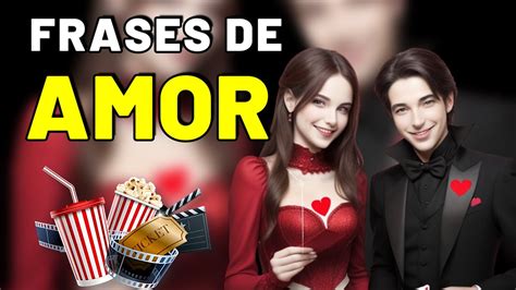 Frases De Amor De Cine Youtube