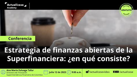 Estrategia De Finanzas Abiertas De La Superfinanciera En Qu Consiste