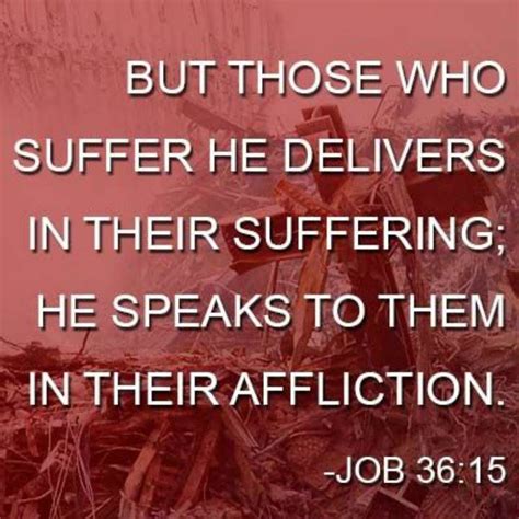 Job 3615 He Rescues Suffering People Through Their Suffering And He